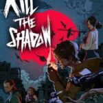 Kill The Shadow