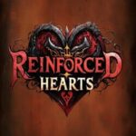 Reinforced Hearts