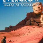 Evergrow: Shards of Tomorrow