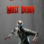 Zombie Must Dead!