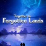 Together in Forgotten Lands