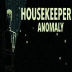 Housekeeper: Anomaly