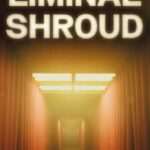 Liminal Shroud