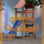 Chronicles of Childhood