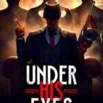 Under His Eyes