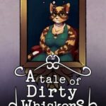 A Tale of Dirty Whiskers