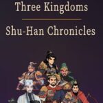 Three Kingdoms: Shu-han Chronicles