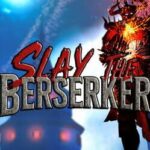 Slay the Berserker