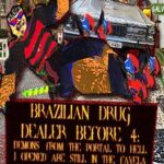 Brazilian Drug Dealer Before 4: Demons From the Portal to Hell I Opened Are Still in the Favela and Now I Have to Save Mamadas From Ronaldo