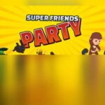 Super Friends Party