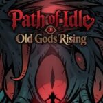 Path of Idle: Old Gods Rising