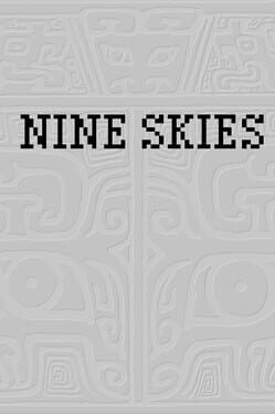 Nine Skies