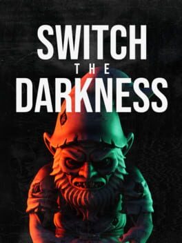 Switch the Darkness