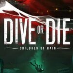 Dive or Die: Children of Rain