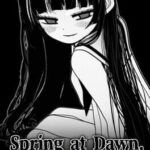 Spring at Dawn, I Am a Monster.
