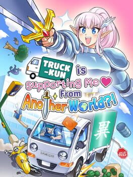 Truck-Kun Is Supporting Me From Another World?!