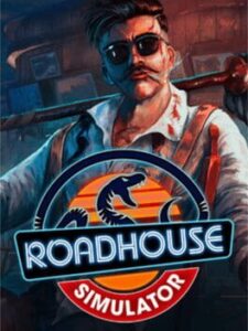 Roadhouse Simulator