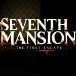 Seventh Mansion: The First Escape