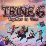 Trine 6: Together in Time