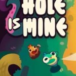 Hole Is Mine