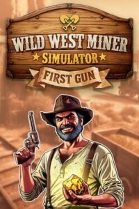 Wild West Miner Simulator: First Gun