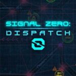 Signal Zero: Dispatch