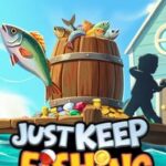 Just Keep Fishing