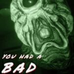 You Had a Bad Dream