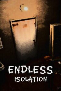 Endless Isolation