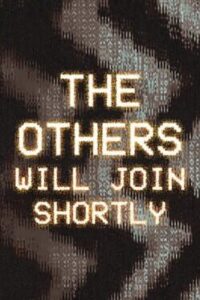 The Others Will Join Shortly
