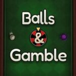 Balls & Gamble