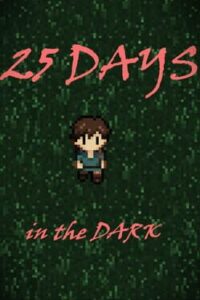 25 Days in the Dark