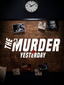 The Murder of Yesterday
