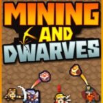 Mining and Dwarves