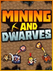 Mining and Dwarves