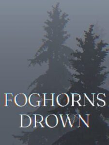 Foghorns Drown