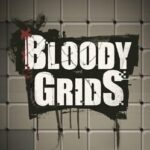 Bloody Grids