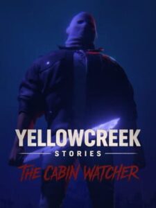 Yellowcreek Stories: The Cabin Watcher