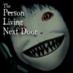 The Person Living Next Door