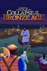 TFC2: The Fertile Crescent 2 – Collapse of The Bronze Age