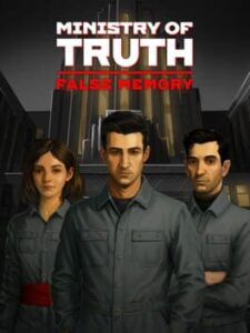 Ministry of Truth: False Memory