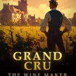 Grand Cru: The Wine Maker