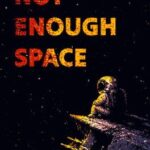 Not Enough Space