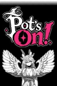 Pot’s On!