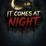 It Comes at Night