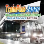 Train Plus Japan: Drive Western Japan Trains! - Rapid Service Edition