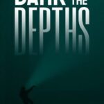 Dark of the Depths