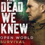 The Dead We Knew: Open World Survival