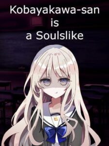 Kobayakawa-san is a Souls-like