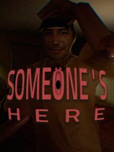 Someone’s Here